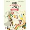 Cómo desenfadar a un papá en 10 pasos - Librería Mundo Ideas